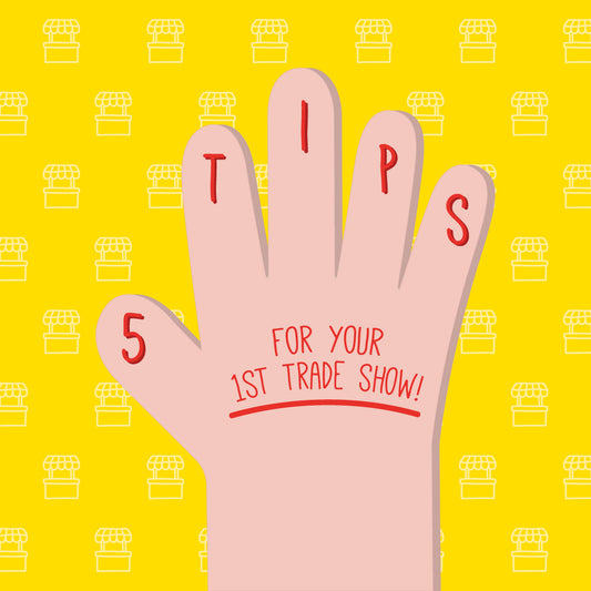 5 Tips For Your First Trade Show